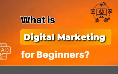 What is Digital Marketing for Beginners? Your Ultimate Guide